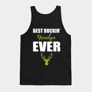 Best buckin grandpa ever Tank Top